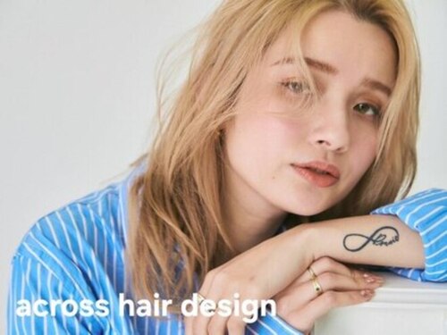 アクロス ヘアー デザイン 関内店(across hair design)(神奈川県横浜市中区港町4-16 リアル関内ビルディング8F)